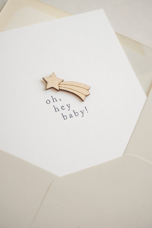 "Oh Hey Baby" Wooden Shooting Star Greetings Card