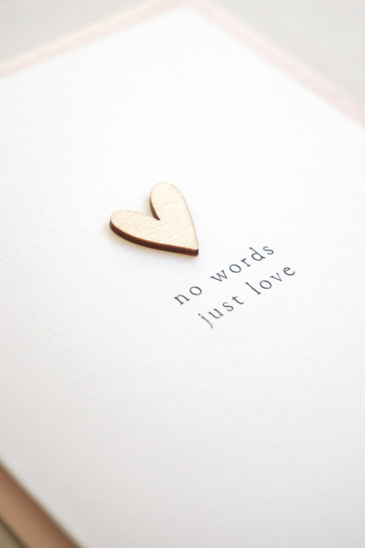 "No Words, Just Love" Wooden Heart Greetings Card