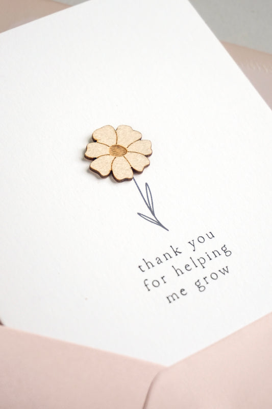 "Thank You for Helping Me Grow" Wooden Flower Greetings Card