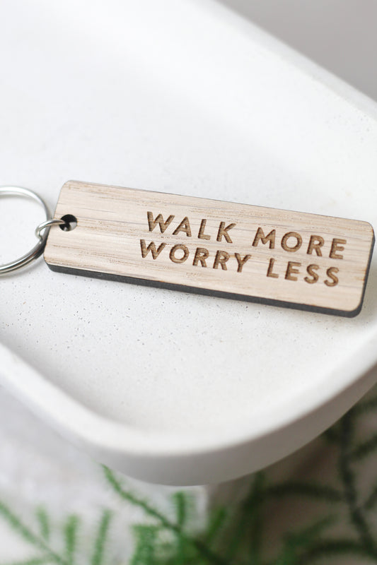 "Walk More Worry Less" Wooden Keyring