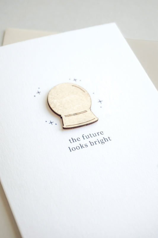 "The Future Looks Bright" Wooden Crystal Ball Greetings Card