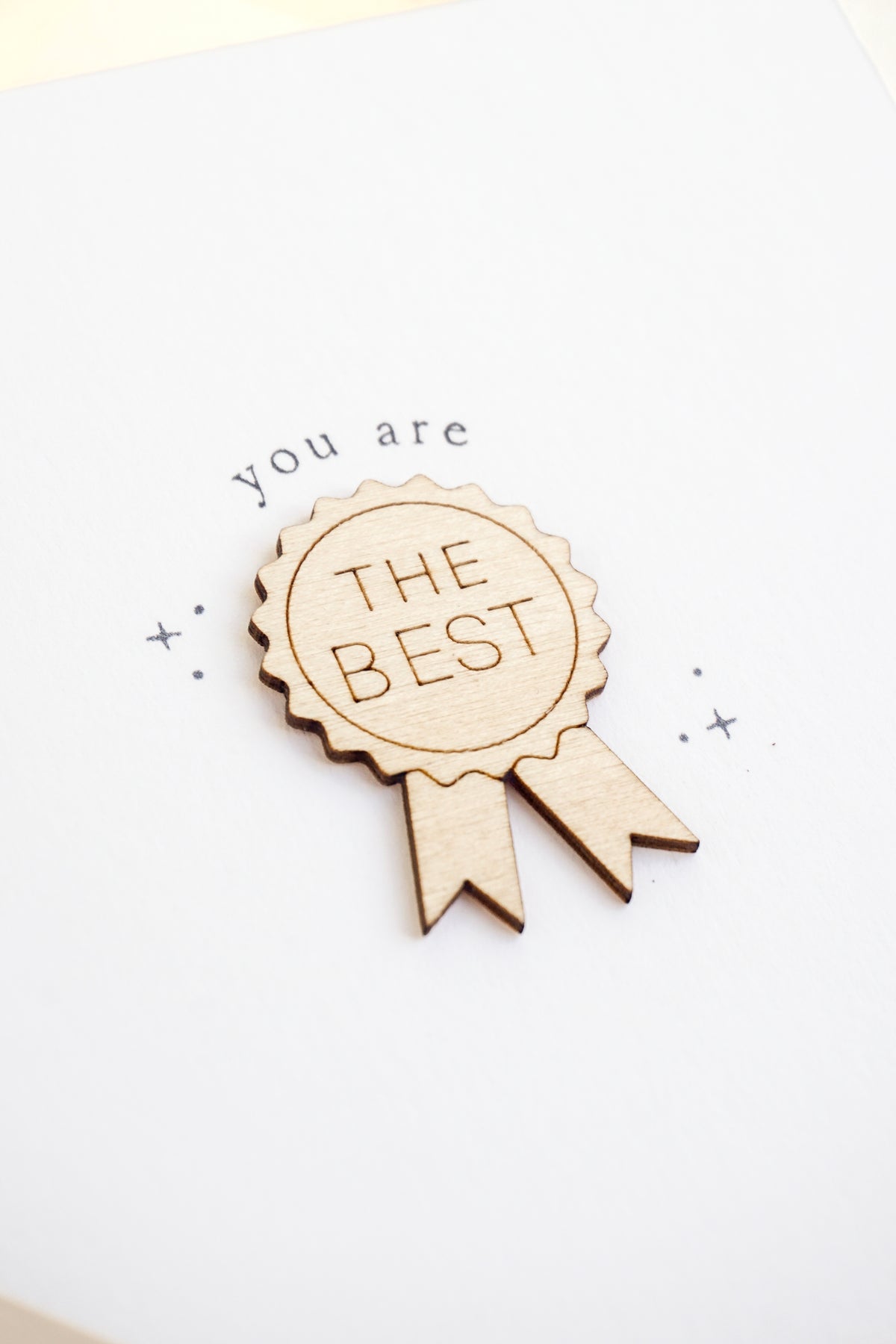 "You are the Best" Wooden Rosette Greetings Card