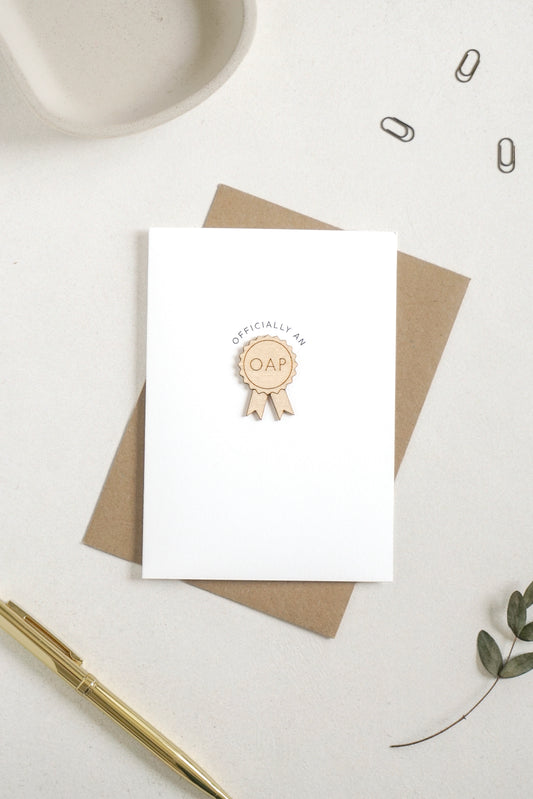 "Officially an OAP" Wooden Rosette Greetings Card