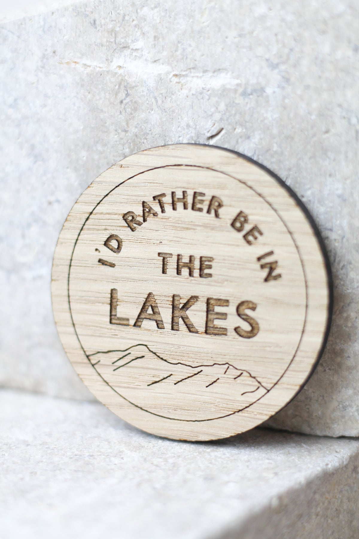 "I'd Rather Be in the Lakes" Round Wooden Magnet