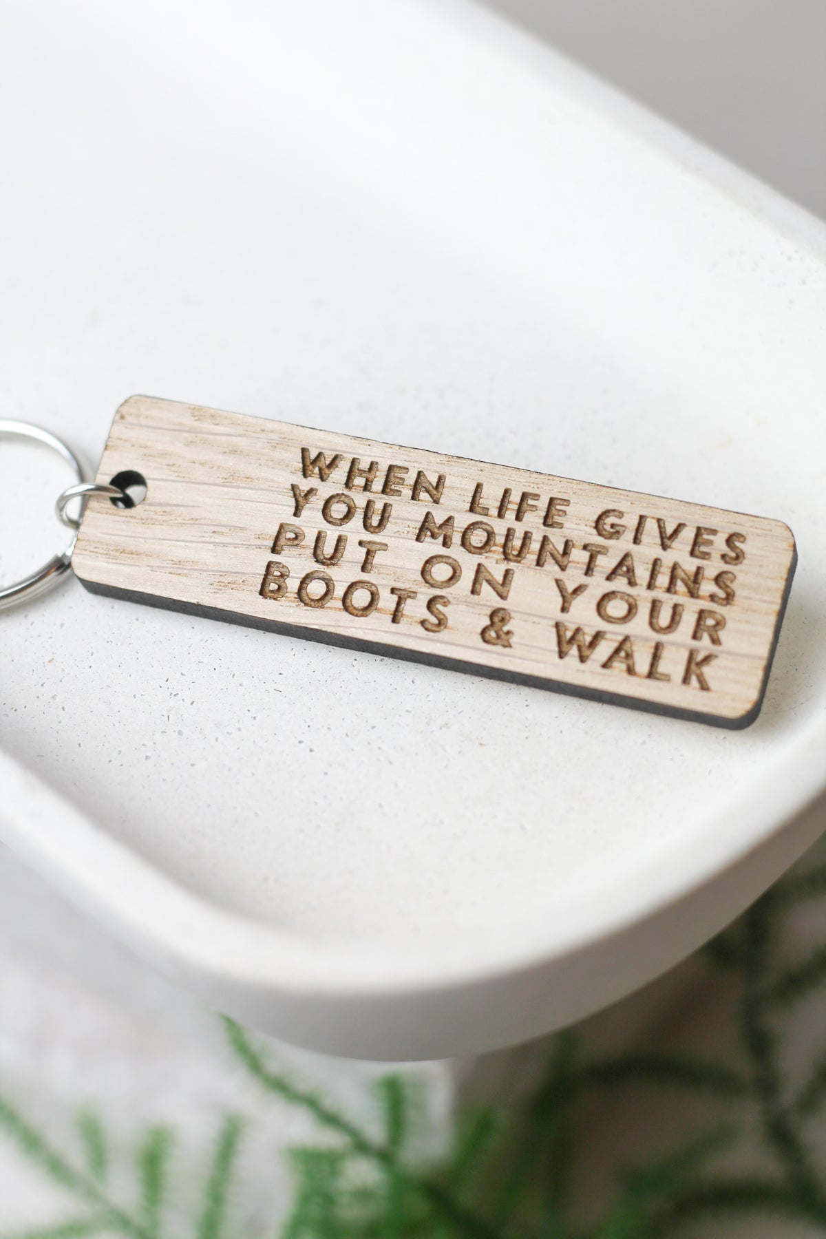 "When Life Gives You Mountains, Put On Your Boots and Walk" Wooden Keyring